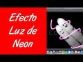 Como hacer efecto luz de neon en photoshop cs6