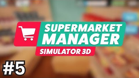 Supermarket Manager Simulator | Part 5 (PS5)