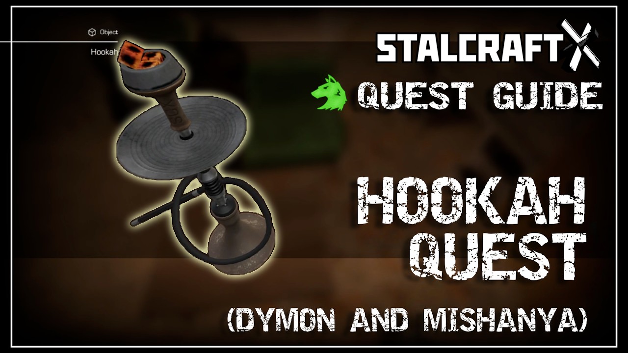 HOOKAH Quest - Dymon and Mishanya Tobacco Quest (Rise/Freedom) | Stalcraft X Quest Guide