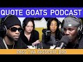 The quote goats podcast episode 46  pass tha passport bro ft mc hollywood