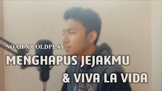 Menghapus Jejakmu & Viva la Vida (Noah x Coldplay) | Cover by Aurizal