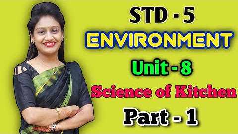 Std.5|Environment|Unit-8|Science of Kitchen|Part-1|Semester-2|Gcert|Ncert|By Krishna Panchal