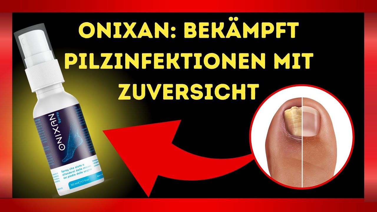 Wirkt ONIXAN Wie kann man Fusspilz stoppen? ONIXAN ist gut? - YouTube
