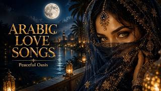 Beautiful Arabic Love Songs | Moonlight Romance for Quiet Evenings screenshot 2