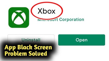Fix Microsoft Xbox App Black Screen Problem Solved