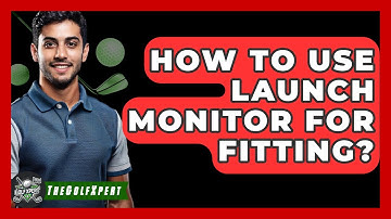 How To Use Launch Monitor For Fitting? - The Golf Xpert