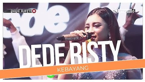 KEBAYANG Voc DEDE RISTY I LIVE MUSIC " DESE RISTY * GANJENE PANTURA I