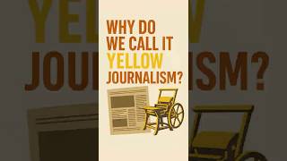 The Origins of Yellow Journalism