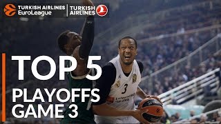 Top 5 Plays  - Turkish Airlines EuroLeague Playoffs Game 3