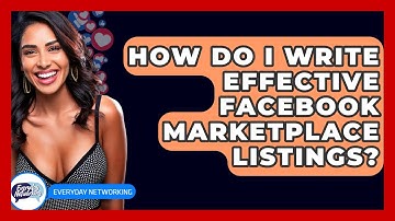 How Do I Write Effective Facebook Marketplace Listings? - Everyday-Networking