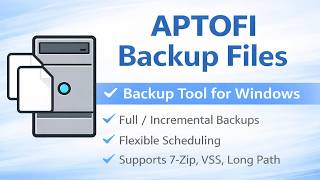 APTOFI Backup Files - Free Windows Backup Tool (Full & Incremental, 7-Zip, VSS)