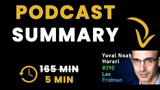 Yuval Noah Harari: Human Nature, Intelligence, Power & Conspiracies | Lex Fridman - Podcast Summary