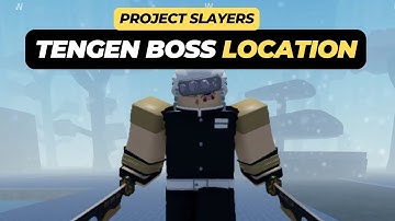 Where to Find Tengen (Location) in Roblox Project Slayers