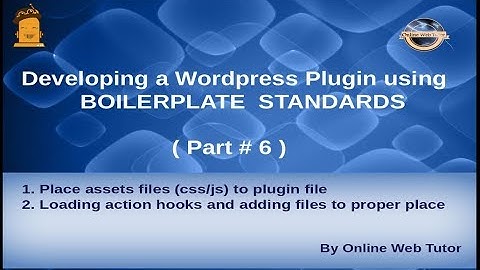 Wordpress Plugin development using Boilerplate from scratch(#6) Assets file linking to plugin