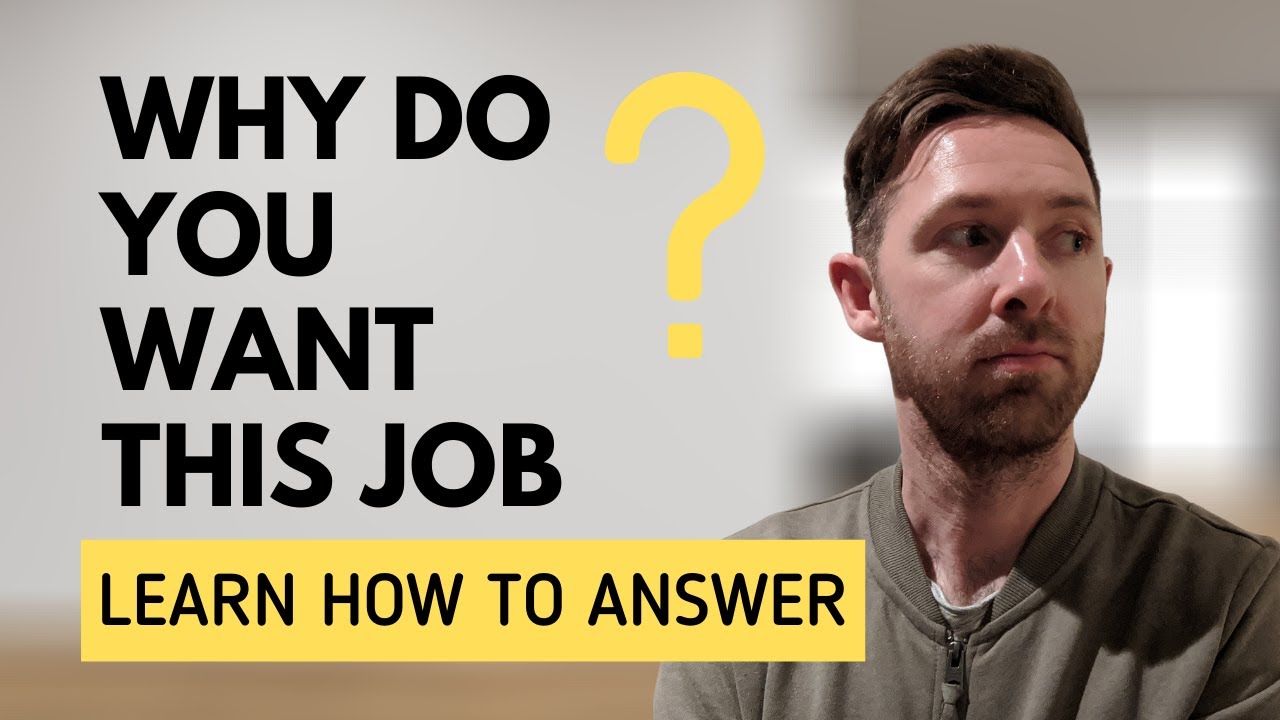 How To Answer Why Do You Want This Job Youtube