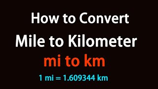 How to Convert Mile to Kilometer