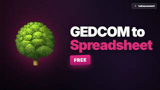 Convert GEDCOM to CSV in your browser, free, no upload