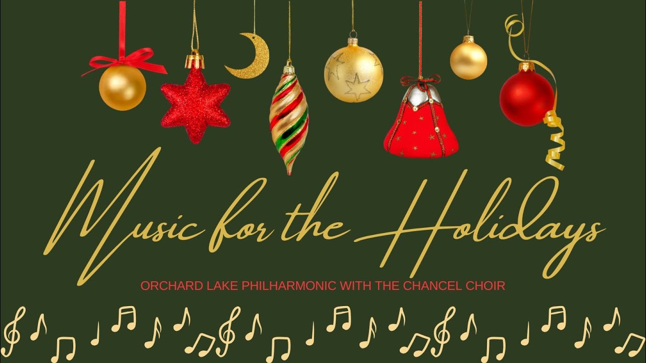 Music for the Holidays - The Orchard Lake Philharmonic with the Nardin ...