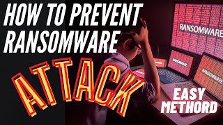 How to prevent ransomware attack - Ransomware attacks in 2021 and how to prevent them.