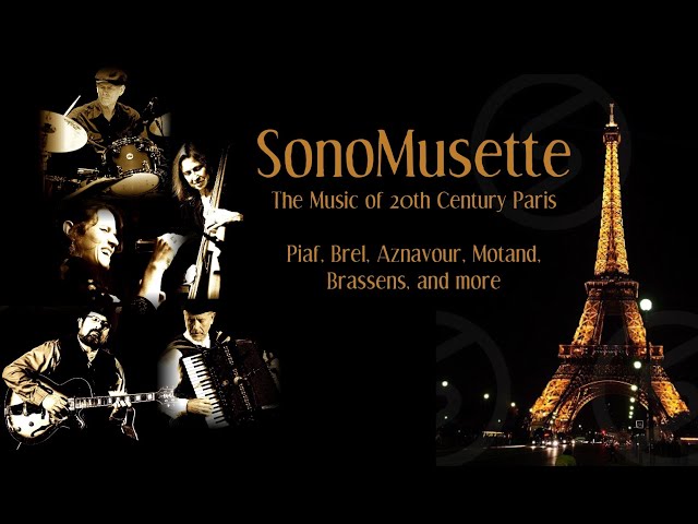 SonoMusette • The Music of 20th Century Paris • Coming to Sonoma & Lafayette