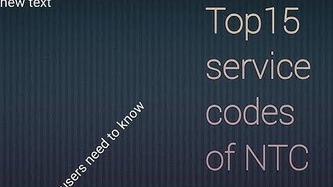 most important services codes of ntc users , only 20%person only know this services codes.