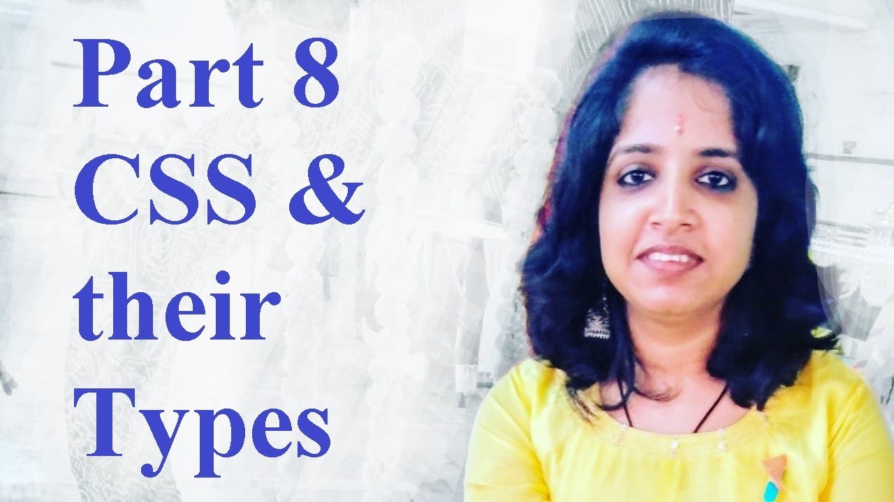 Part 8 CSS & their Types - YouTube