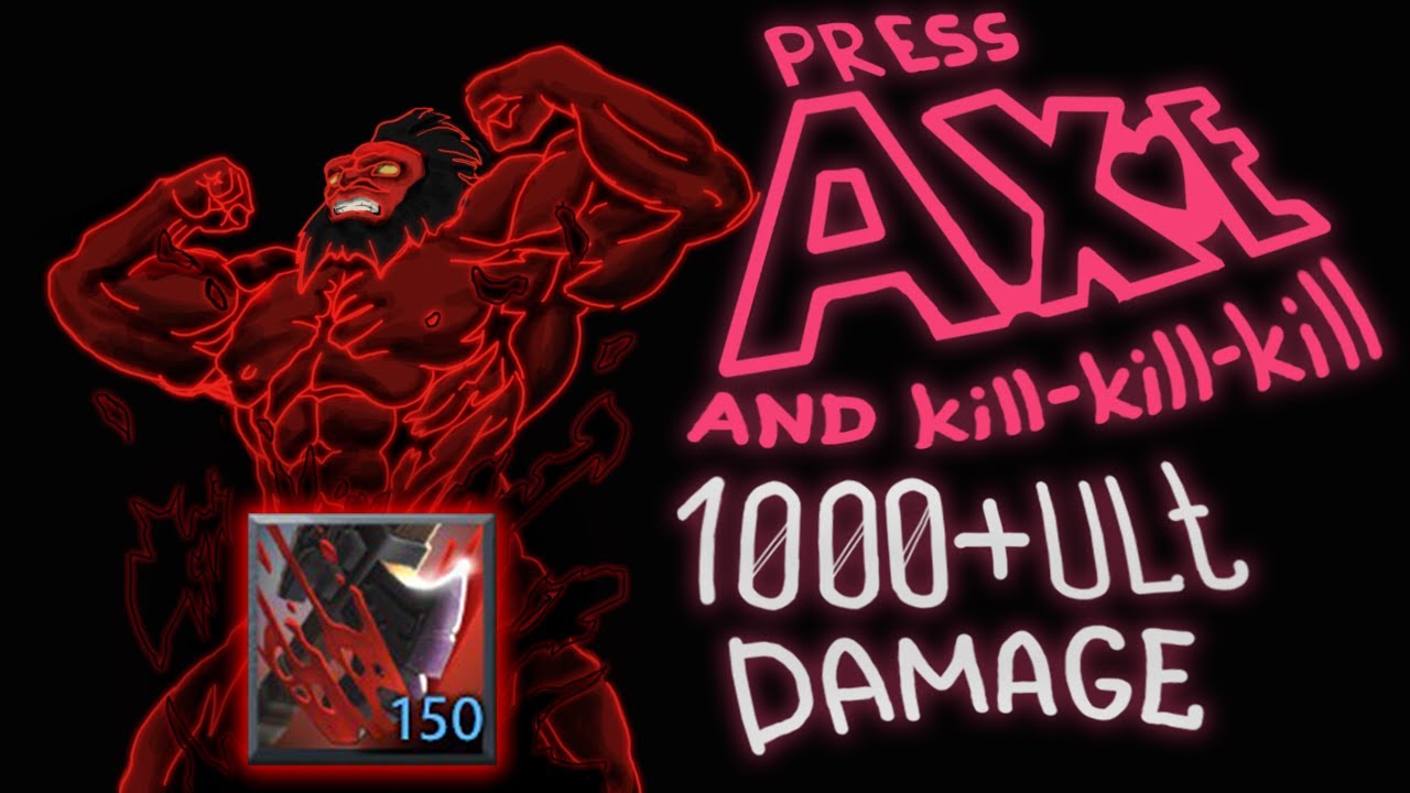 PRESS AXE and KILL-KILL-KILL  | 7.31 |  ZellaS Dota 2