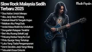 Slow Rock Malaysia Terbaru 2025: Lagu-Lagu Sedih Takkan Pernah Kembali