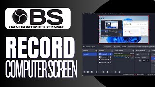 How To record Your Computer Screen With OBS 2023