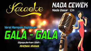 Karaoke GALA GALA - Rhoma Irama ( Nada Wanita )