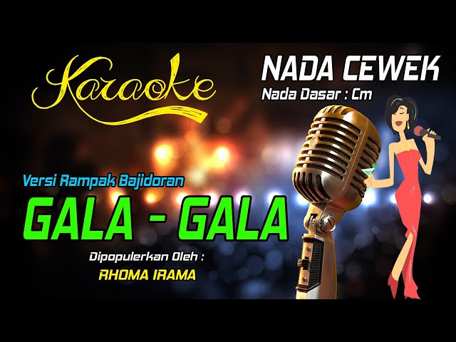 Karaoke GALA GALA - Rhoma Irama ( Nada Wanita ) class=