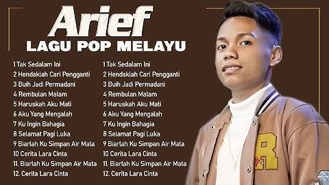 ARIEF FULL ALBUM - HENDAKLAH CARI PENGGANTI, TAK SEDALAM INI, REMBULAN MALAM