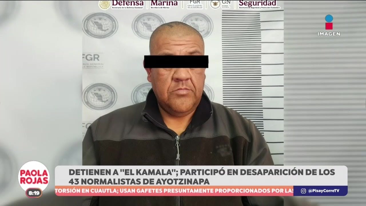 Detienen a “El Kamala”, involucrado en la desaparición de los 43 ...