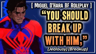 Miguel hates your boyfriend| Miguel o'hara x listener | Boyfriend x Listener | Character roleplay