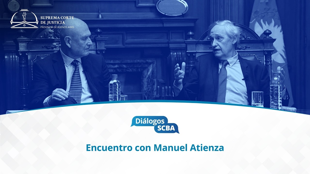 Manuel Atienza Rodríguez  • Daniel Fernando Soria - Diálogos SCBA