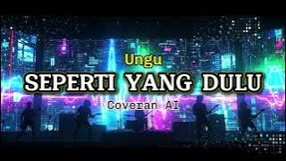 UNGU – Seperti Yang Dulu | Rock Metal Cover AI