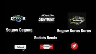 SAYAW CAGANG SAYAW KARAS KARAS ( BUDOTS REMIX ) | DJ EDMYR REMIX