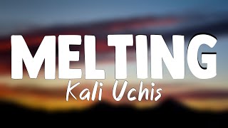 Melting - Kali Uchis (Lyrics) 🐳