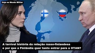 A terrível história da relação russo-finlandesa e por que a Finlândia quer tanto entrar para a OTAN?