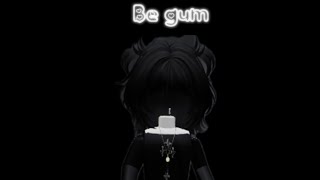Be gum 
