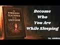 Change Your Life While You Sleep – Forbidden Teachings Of The Universe (Full Audiobook)