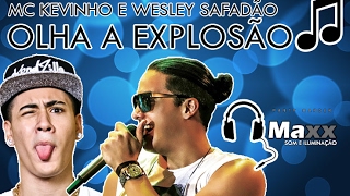 Mc Kevinho e Wesley Safadão - Olha a Explosão