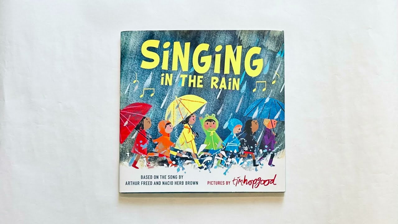 Singing in the Rain (illustrated by Tim Hopgood) Sing Along - YouTube