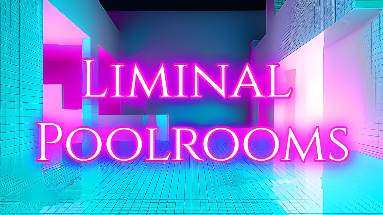 Poolcore, PoolRooms & Liminal Pools