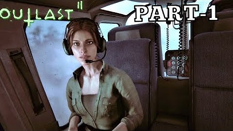 OUTLAST 2 Walkthrough Gameplay Part 1 - Genesis (Outlast II)