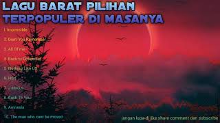 10 lagu barat terpopuler massanya daftar lagu bagus / jangan lupa share subscribe dan komen di like