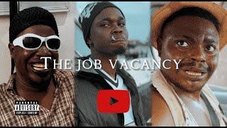 the job vacancy (short movie by wasiu the bad guy)