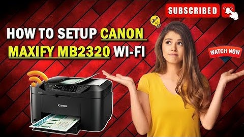 How To Setup Canon Maxify MB2320 To Wi-Fi | Canon Printer Wireless Setup | https://ij.manual.canon