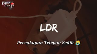 LDR || Percakapan Telepon Bikin Baper