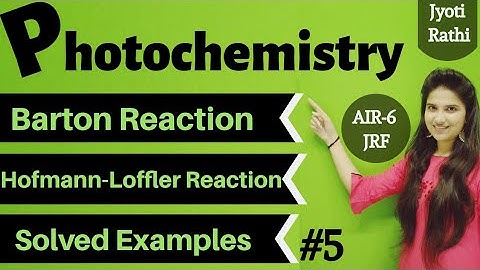 Barton Reaction|Hofmann loffler Freytag reaction|Mechanism|Solved examples|CSIR-NET|GATE chemistry